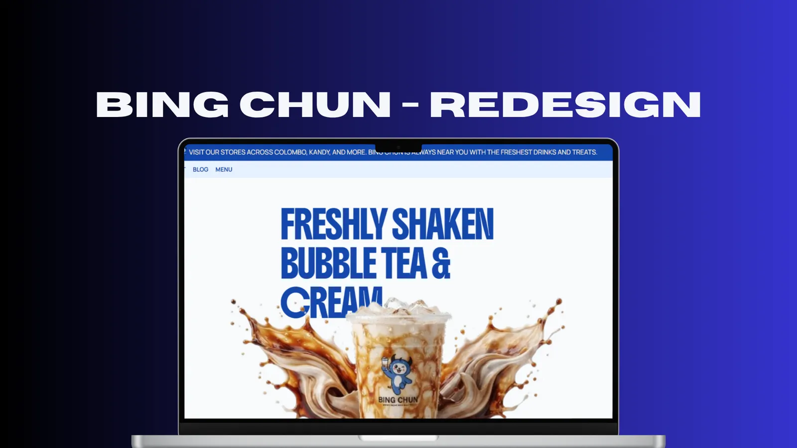 Bing Chun redesign home page on a laptop with the headline “Freshly shaken bubble tea & cream” above a bubble tea cup